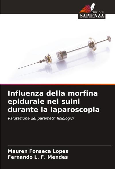 Influenza della morfina epidurale nei suini durante la laparoscopia