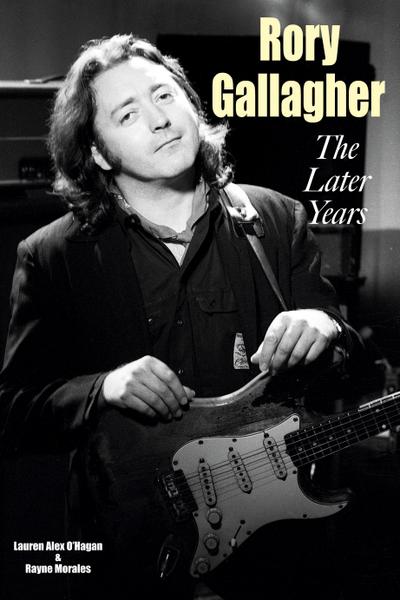 Rory Gallagher - The Later Years