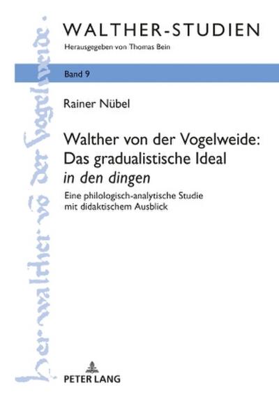 Walther von der Vogelweide: Das gradualistische Ideal ’in den dingen’
