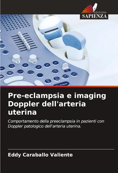 Pre-eclampsia e imaging Doppler dell’arteria uterina