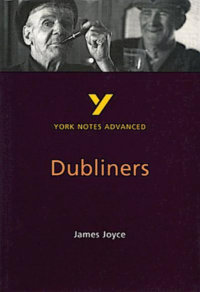 Dubliners (York Notes Advanced) English Literature Study Guide - for 2026, 2027 exams