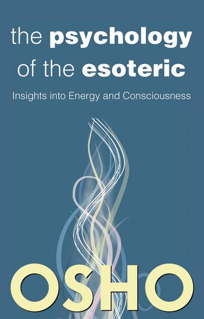 Osho: Psychology of the Esoteric