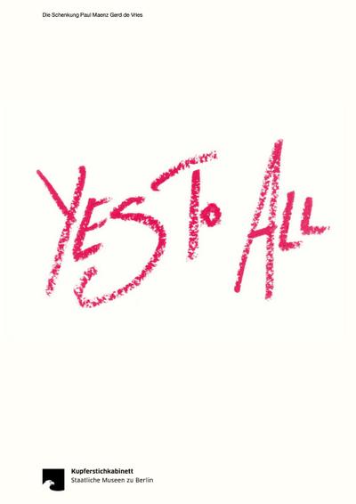 Yes To All: Die Schenkung Paul Maenz Gerd Vries