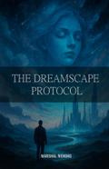 The Dreamscape Protocol