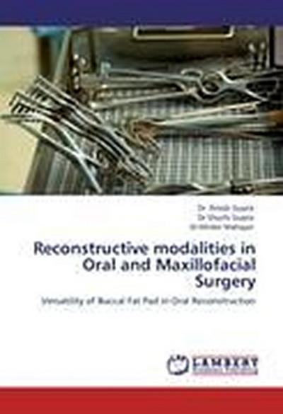 Reconstructive modalities in Oral and Maxillofacial Surgery