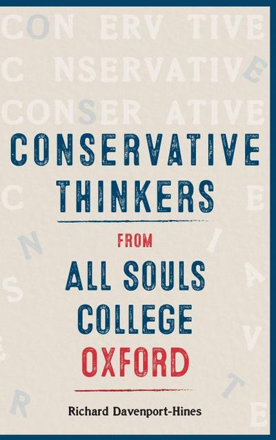 Conservative Thinkers from All Souls College Oxford