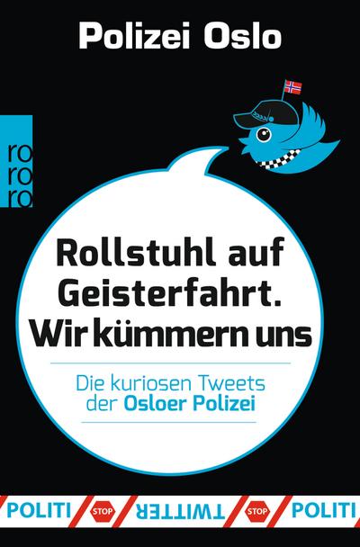 Rollstuhl auf Geisterfahrt. Wir kümmern uns.: Die kuriosen Tweets der Osloer Polizei