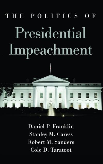The Politics of Presidential Impeachment
