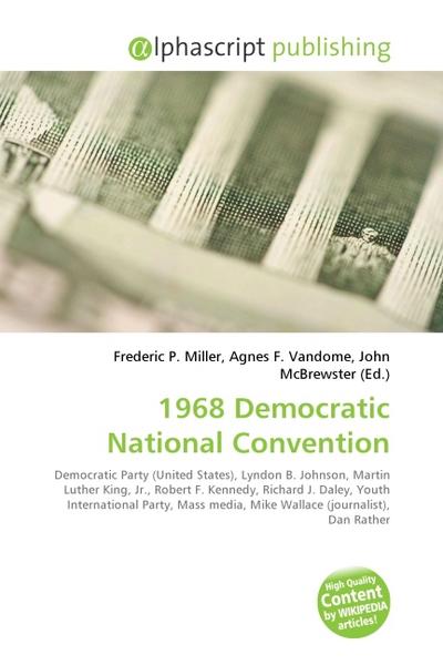 1968 Democratic National Convention - Frederic P. Miller
