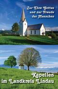 Zur Ehre Gottes und zur Freude der Menschen - Kapellen im Landkreis Lindau