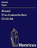 Brand Ein dramatisches Gedicht