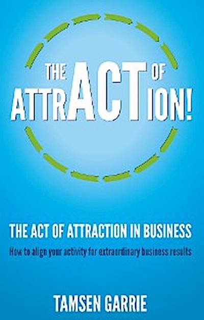 The Act Of Attraction in Business
