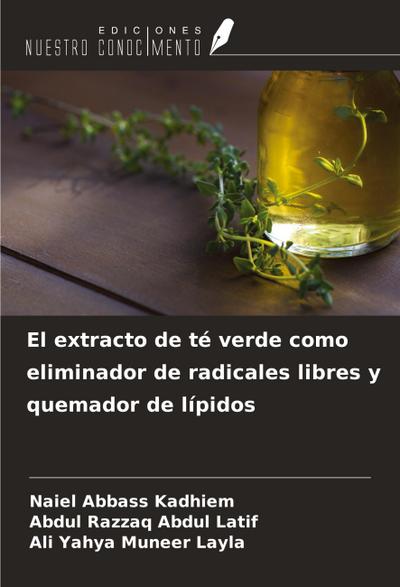El extracto de té verde como eliminador de radicales libres y quemador de lípidos