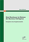 Data Warehouse im Rahmen der Business Intelligence