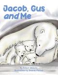Jacob, Gus and Me