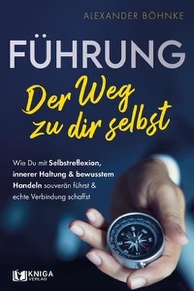 Führung - Der Weg zu dir selbst