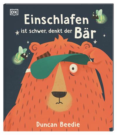 Einschlafen ist schwer, denkt der Bär: Eine tierisch lustige Gute-Nacht-Geschichte, die Kindern ab 3 Jahren beim Einschlafen hilft