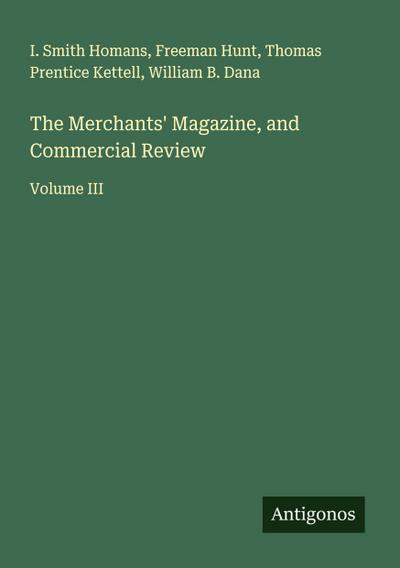 The Merchants’ Magazine, and Commercial Review