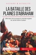 La bataille des plaines d’Abraham