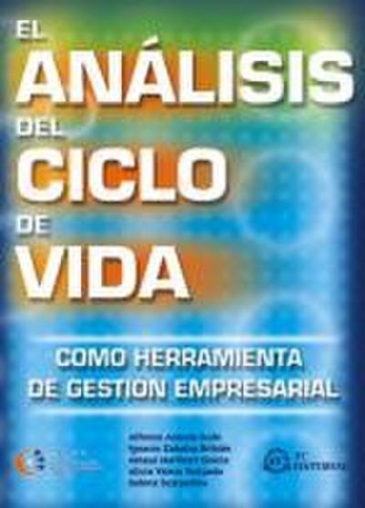 El análisis del ciclo de vida como herramienta de gestión empresarial