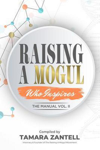 Raising A Mogul - The Manual Vol.II