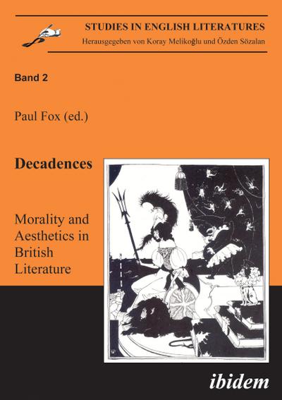 Decadences - Morality and Aesthetics in British Literature