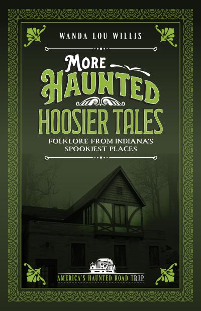 More Haunted Hoosier Tales