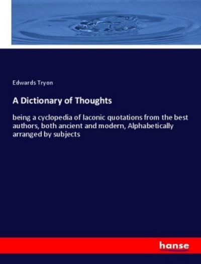 A Dictionary of Thoughts - Edwards Tryon