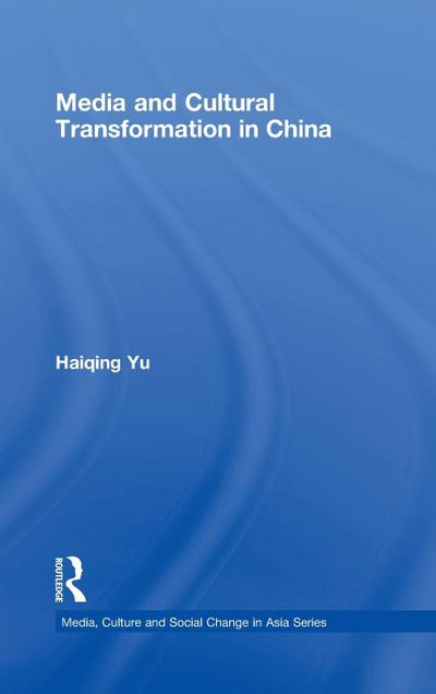 Media and Cultural Transformation in China