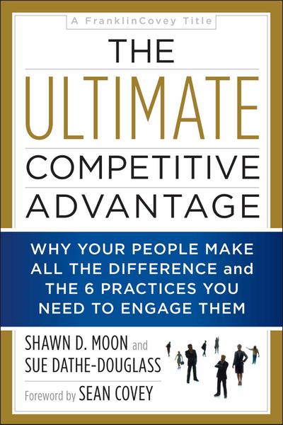 The Ultimate Competitive Advantage