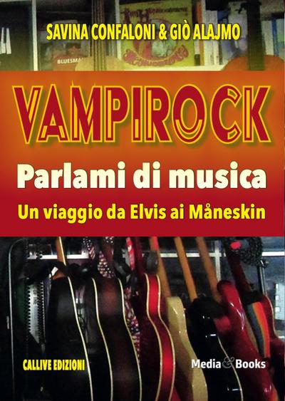 Confaloni, S: Vampirock. Parlami di musica. Un viaggio da El