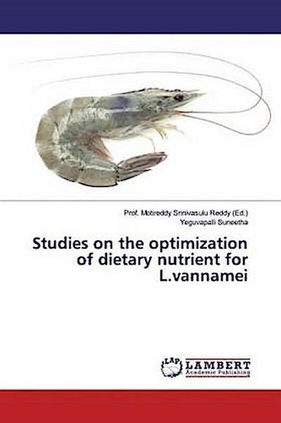 Studies on the optimization of dietary nutrient for L.vannamei