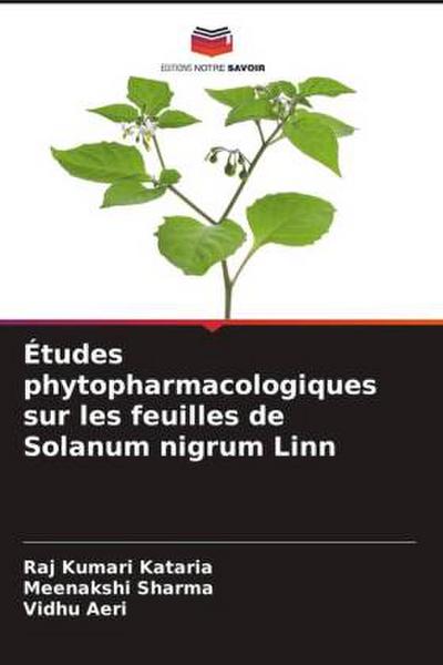 Études phytopharmacologiques sur les feuilles de Solanum nigrum Linn