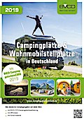 BVCD-Campingführer Campingplätze und Wohnmobilstellplätze in Deutschland 2019: Mit BVCD-CampinggutscheinCARD 2019 und BVCD/DTV-Campingplatzklassifizierung. Mit GPS-Daten