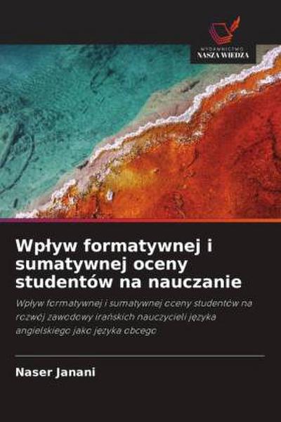 Wp¿yw formatywnej i sumatywnej oceny studentów na nauczanie