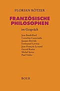 Französische Philosophen im Gespräch