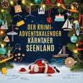 Der Krimi-Adventskalender Kärntner Seenland