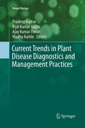 Current Trends in Plant Disease Diagnostics and Management Practices