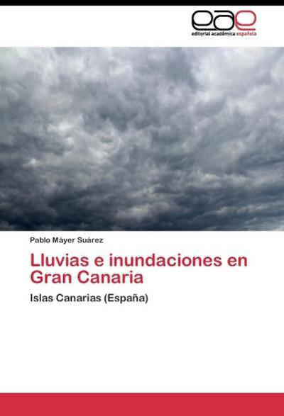 Lluvias e inundaciones en Gran Canaria