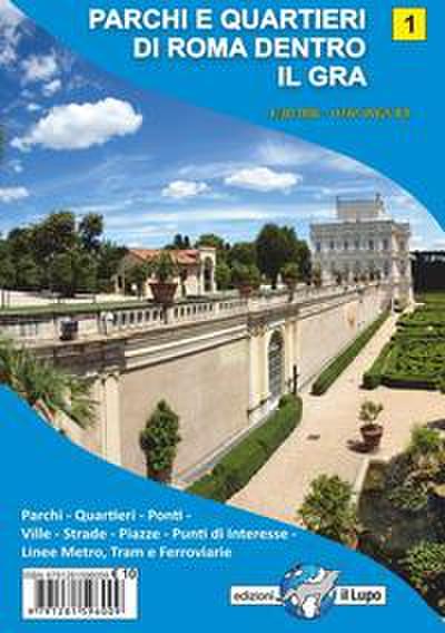 Mappa parchi e quartieri di Roma dentro il gra. Mappa n.1 scala 1:30.000 con parchi, quartieri, ponti, ville, strade, piazze, punti di interesse, linee metro, tram e ferroviarie