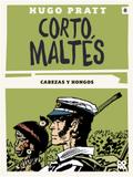 Corto Maltés - Cabezas y hongos
