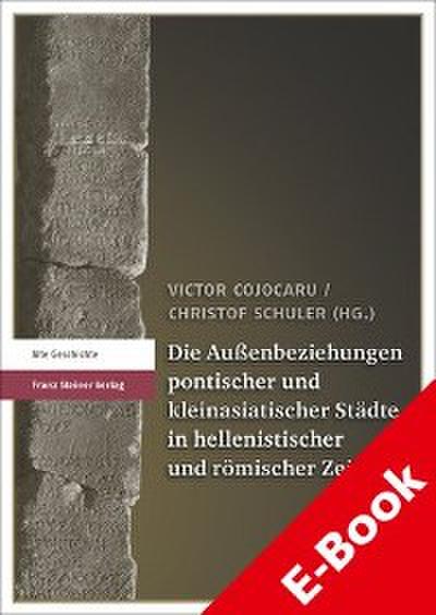 Die Außenbeziehungen pontischer und kleinasiatischer Städte in hellenistischer und römischer Zeit