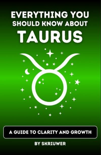 The Taurus Book: Everything You Should Know About Tauruses