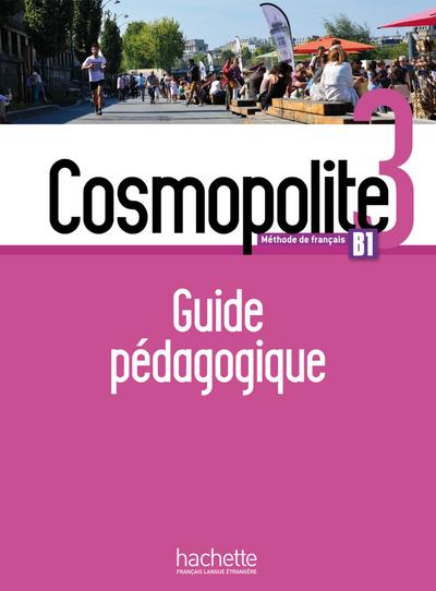 Cosmopolite 3: Méthode de français / Guide pédagogique