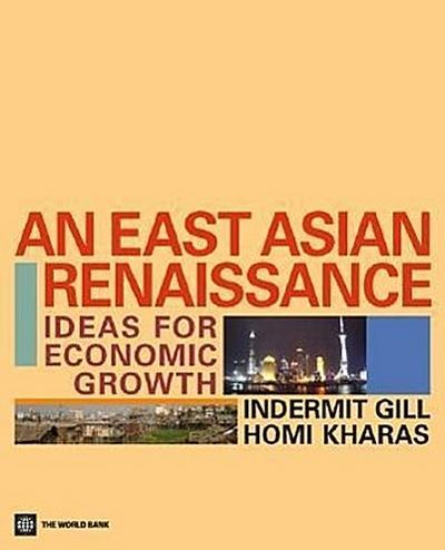 An East Asian Renaissance: Ideas for Economic Growth