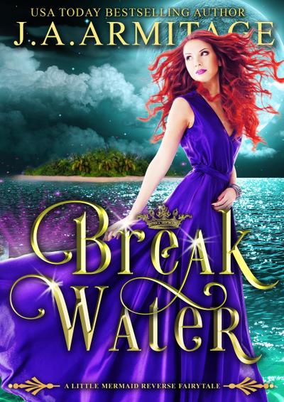 Breakwater (Reverse Fairytales (Little Mermaid), #3)