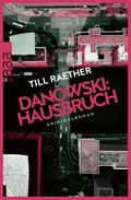 Danowski: Hausbruch von Till Raether | Ebook