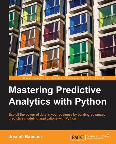 Mastering Predictive Analytics with Python