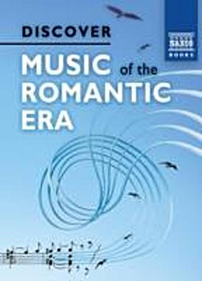Discover Music of the Romantic Era