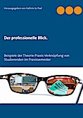 Der professionelle Blick.